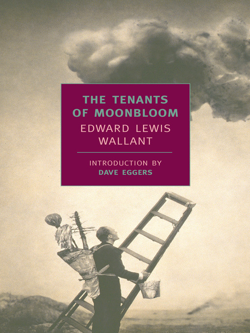 Title details for The Tenants of Moonbloom by Edward Lewis Wallant - Available